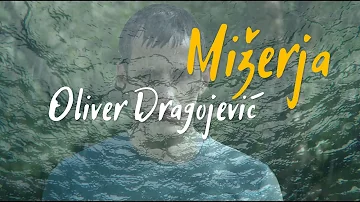 Oliver Dragojević - Mižerja (Official lyric video)