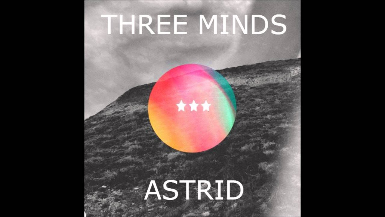 Three Minds - Astrid (Original Mix)