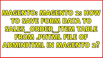 Magento 2: How to save form data to sales_order_item table from .phtml file of adminhtml in...