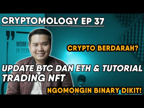 CRYPTO MERAH LAGI? UPDATE ROADMAP BTC DAN ETH!! & TUTORIAL TRADING NFT |  NGOMONGIN BINARY DIKIT!!