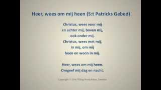 Miniatura de "Heer wees om mij heen (S:t Patricks Gebed)"