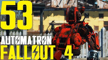 Fallout 4 Survival [1.5] Playthrough pt53 - (Automatron) Restoring Order/The Mechanist