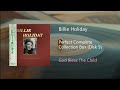 Billie Holiday - God Bless The Child