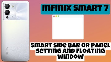Infinix Smart 7 Smart side bar or panel setting and floating window
