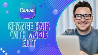 How to Change Hair with Magic Edit in Canva | Quick Guide 2026 screenshot 5