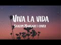 Shalom Margaret - Viva La Vida (Full Song) (Lyrics) 🎵