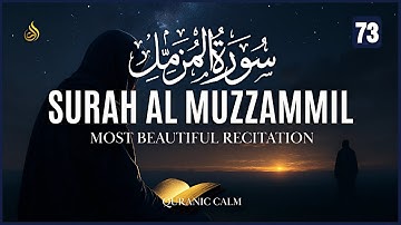 Surah Al-Muzzammil ( سورة المزمل ) The SECRET to a Peaceful Night's Sleep