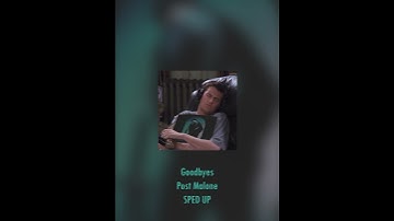 Thumbnail of Goodbyes by Post Malone (sped up)