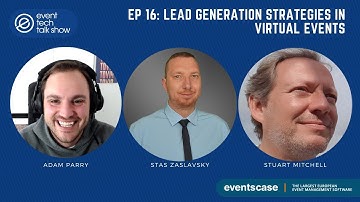 Lead Generation Strategies in Virtual Events - The Event Tech Talk Show Ep 16
