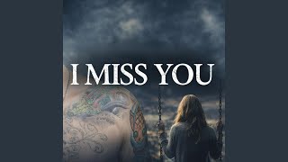 I Miss You