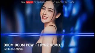 Boom Boom Pow - TBynz Remix