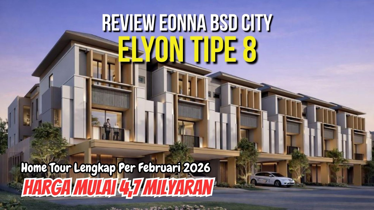 Eonna BSD City Tipe 8 | 📸 Review & Home Tour Lengkap | 🔥 Harga Mulai 4,7 Milyaran