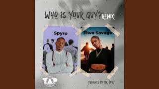 Who Is Your Guy? (Remix)