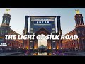 The light of silk road in yining xinjiang china