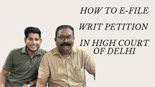 How to e-file Writ Petition in High Court of Delhi || E-FILING GUIDE