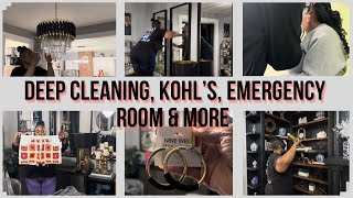 GET IT ALL DONE / DEEP CLEANING FOR PARTY, KOHL'S SHOP & HAUL / EMERGENCY ROOM VISIT AND MUCH MORE