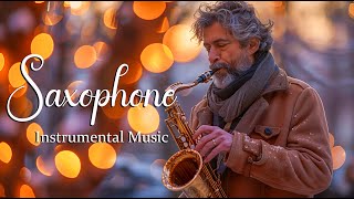 Relaxing Saxophone Music for Sensual Thinking and Bliss 🎵 Romantic Saxophone Melodies, Unwind
