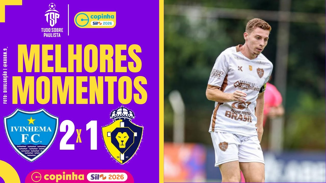 IVINHEMA FC 2 X 1 REAL-SC | GOLS DO JOGO E MELHORES MOMENTOS | COPINHA 2026 | 2ª RODADA