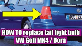 to replace tail light or brake light bulb VW Golf 4, Bora, Jetta Variant