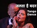 Jalta hai badan feat tango dance performance by carlos gavito  marcela duran