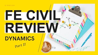 FE Review Dynamics - Part II
