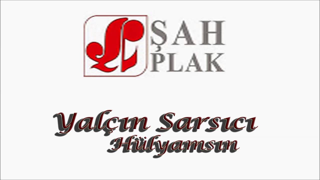 Yalçın Sarsıcı - Dağlar dağlar Yar Yaman | Hülyamsın | © Şah Plak