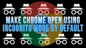 Make Google Chrome Open Using Incognito Mode by Default