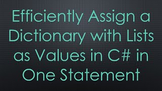 Celebrity Efficiently Assign a Dictionary with Lists as Values in C# in One Statement Profile