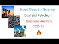 class 8th science chapter 3 question answer | coal and petroleum ncert solutions class 8| curiosity 