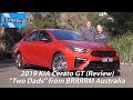 2019 KIA Cerato GT Sedan ("Two Dads" Review) | BRRRRM Australia