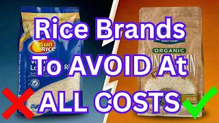9 Rice Brands To AVOID (And The 2 That Are Worth It)