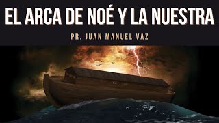 El Arca de Noé y la Nuestra - Juan Manuel Vaz