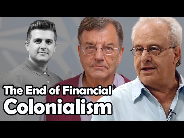The End of Financial Colonialism | Richard D. Wolff and Michael Hudson class=
