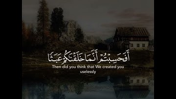 The Believers ( verse 115) سورة المؤمنون آية ١١٥