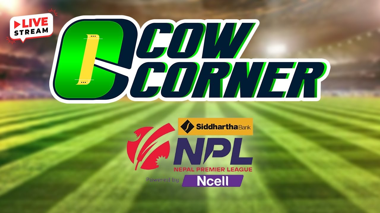  बिराटनगरको सानदार जीत! NPL So far! Cow Corner ( Cricket Show)
