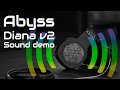 Decide for yourself abyss diana v2 sound demo