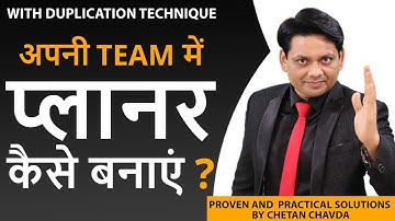 How to make a planner in your team | Top Secret of Team duplication | Network marketing by Chetan...