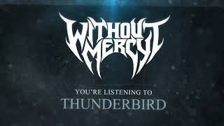 Without Mercy - Thunderbird