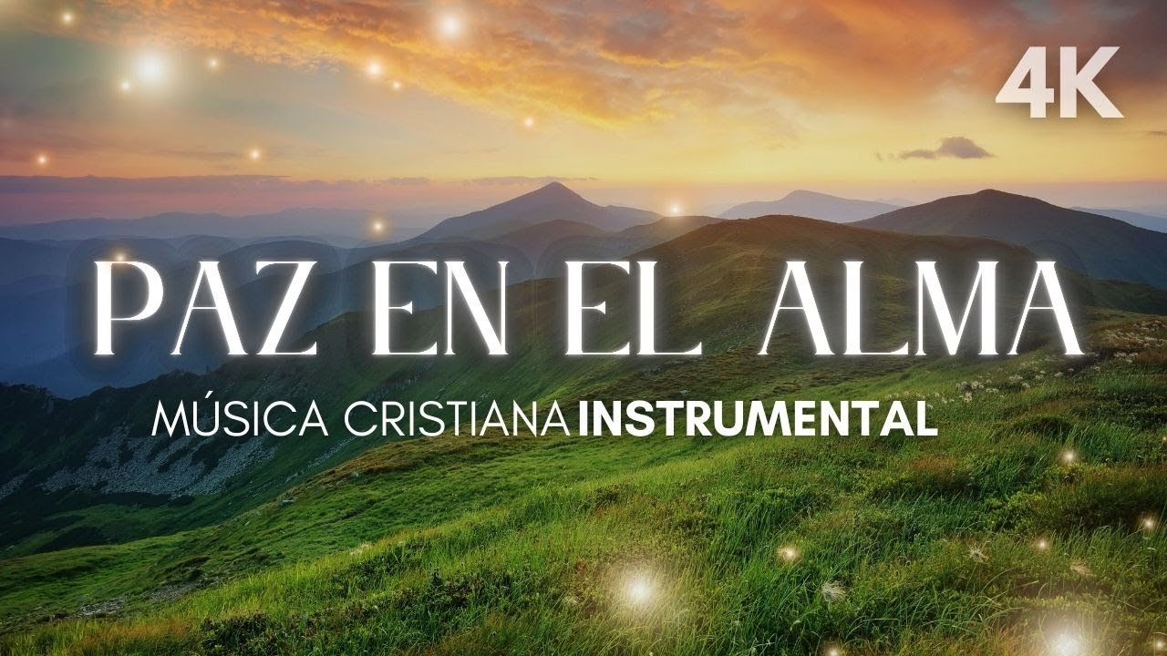 1 Hora Música Instrumental Cristiana para Orar / 🎵 Descansa en la Paz ...