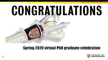 University of Waterloo Spring 2020 virtual PhD graduate celebration