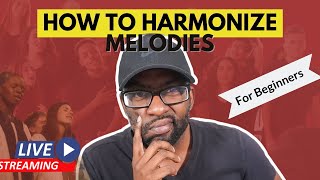 [Live Stream] Learn to Harmonize a Melody: Beginner to Advanced