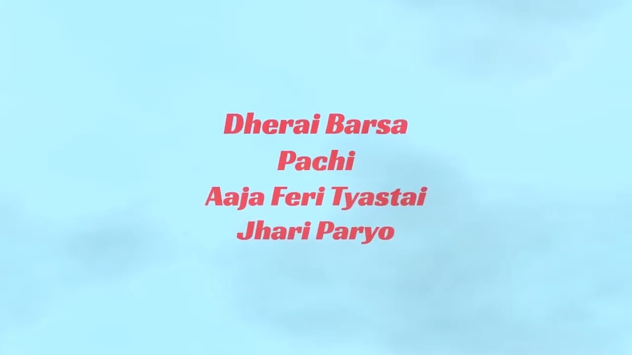 Yash Kumar    Dherai Barsha Pachi  Lyrical Video