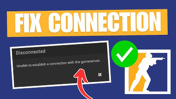 How To Fix CS2 Unable To Establish Connection With Game Server