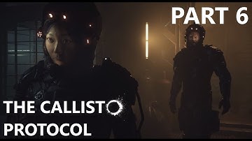 The Callisto Protocol Full Gameplay - Part 6 (Lost End) (4K 60FPS)