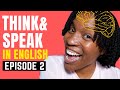 THINK & SPEAK IN ENGLISH | About Relationships [Episode 2]