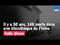 Lincendie du 57  146 morts dans une discothque le 1er novembre 1970