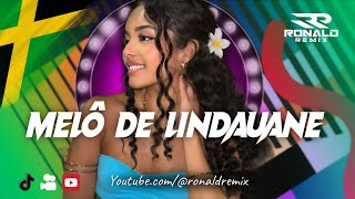 MELÔ DE LINDAUANE - LINDO REGGAE REMIX 2026 - REGGAE INTERNACIONAL 2026 - Exclusiva @RONALDREMIX