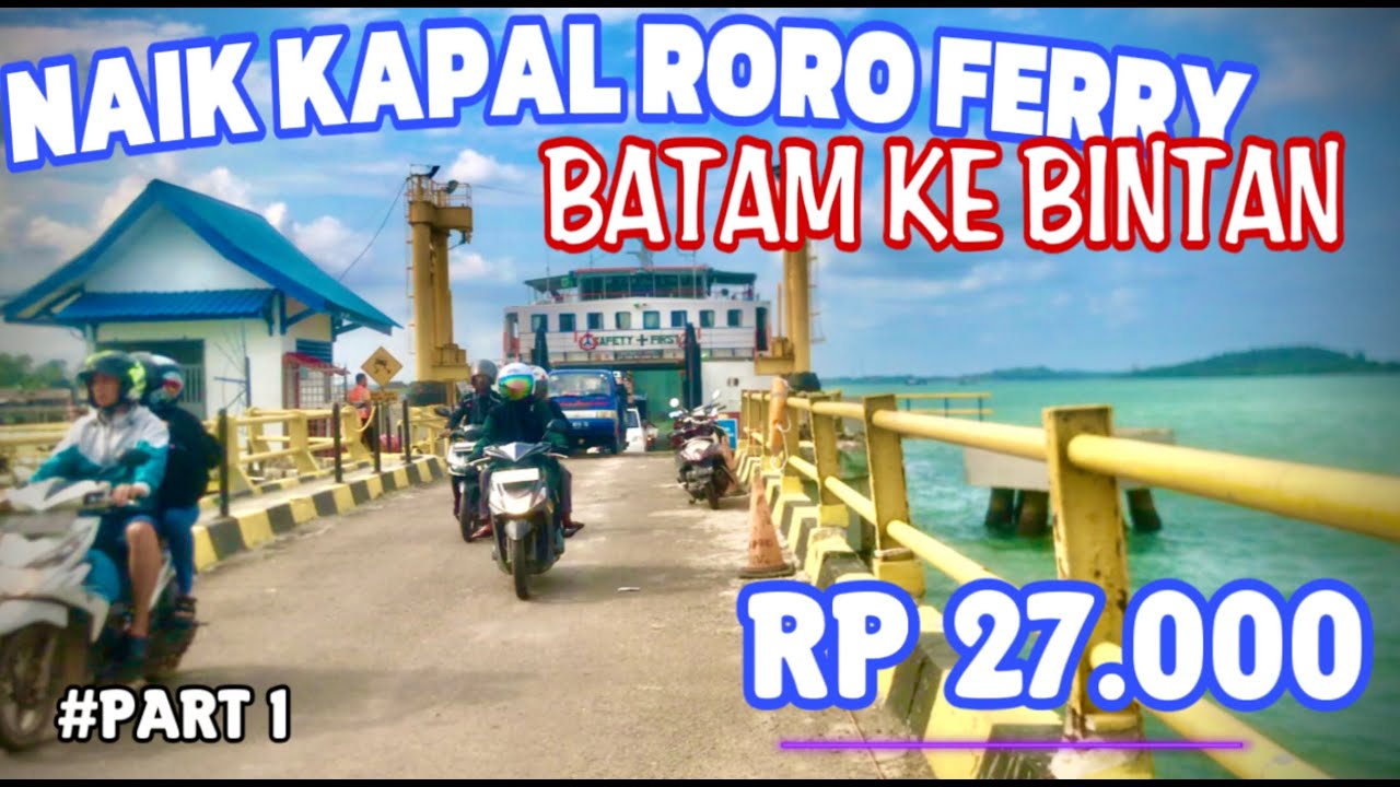 Batam ke Bintan‼️ Naik Kapal Roro Ferry - Keliling Bintan 2024 Part 1