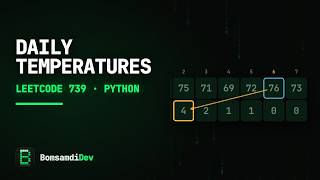 Daily Temperatures — LeetCode 739 in Python (ASMR Coding) Guide