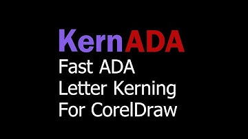 KernADA - Fast & Easy ADA Text Kerning for CorelDraw (short)